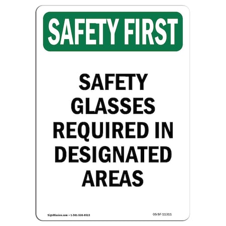 OSHA SAFETY FIRST Sign, Safety Glasses Required In Designated, 10in X 7in Aluminum